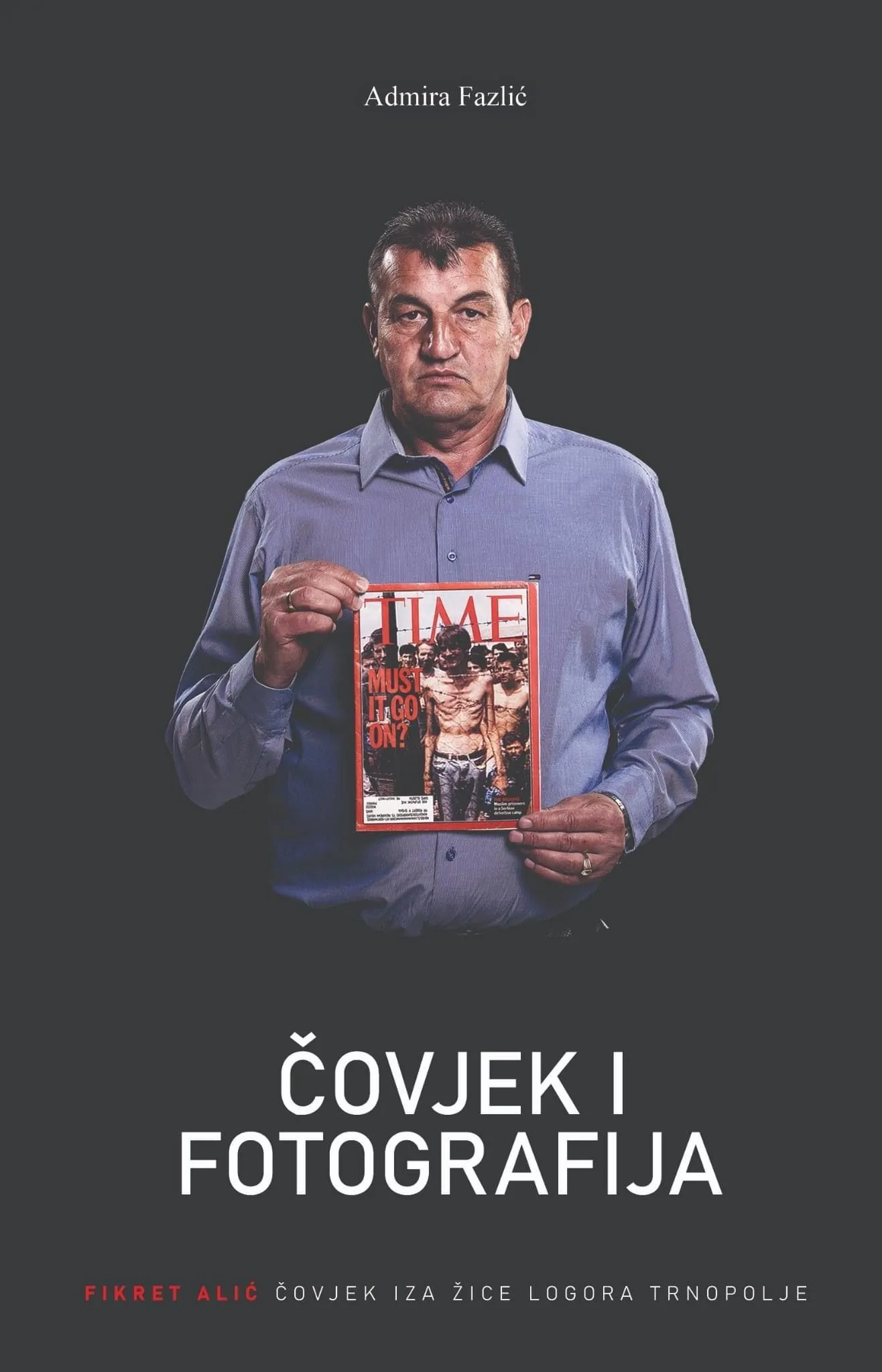 Fikret Alić - čovjek i fotografija